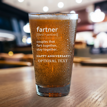 Fartner- Couples That Fart Together Stay Together Funny Anniversary Glasses